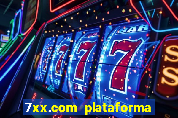 7xx.com plataforma de jogos